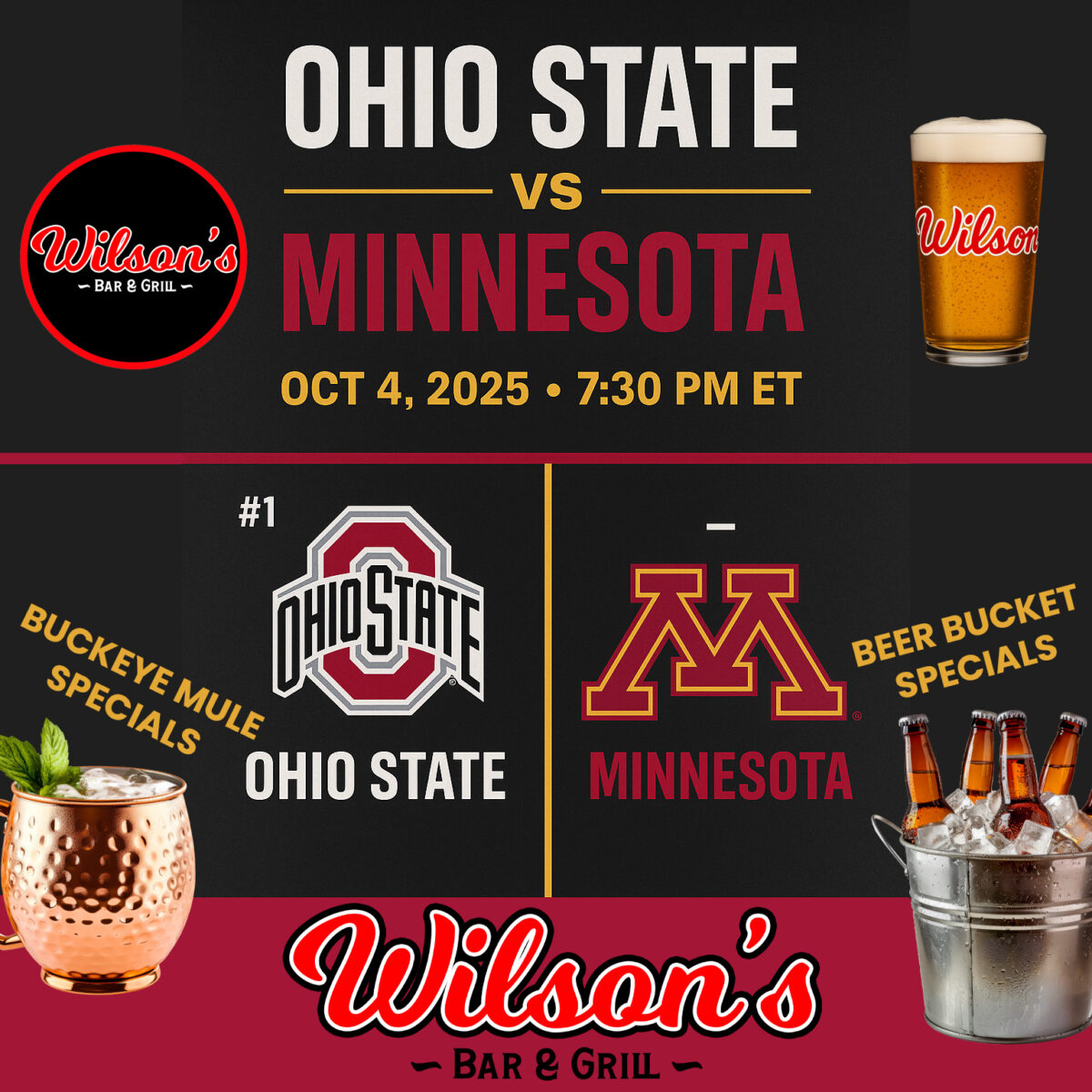 Ohio State vs Minnesota football game promo at Wilson’s Bar & Grill in Hilliard with Buckeye Mule and Beer Bucket Specials, October 4, 2025.