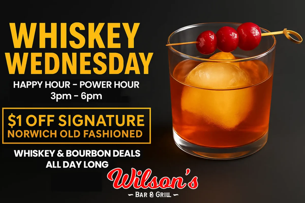 Whiskey Wednesday Hilliard at Wilson’s Bar & Grill featuring the Norwich Old Fashioned bourbon cocktail special