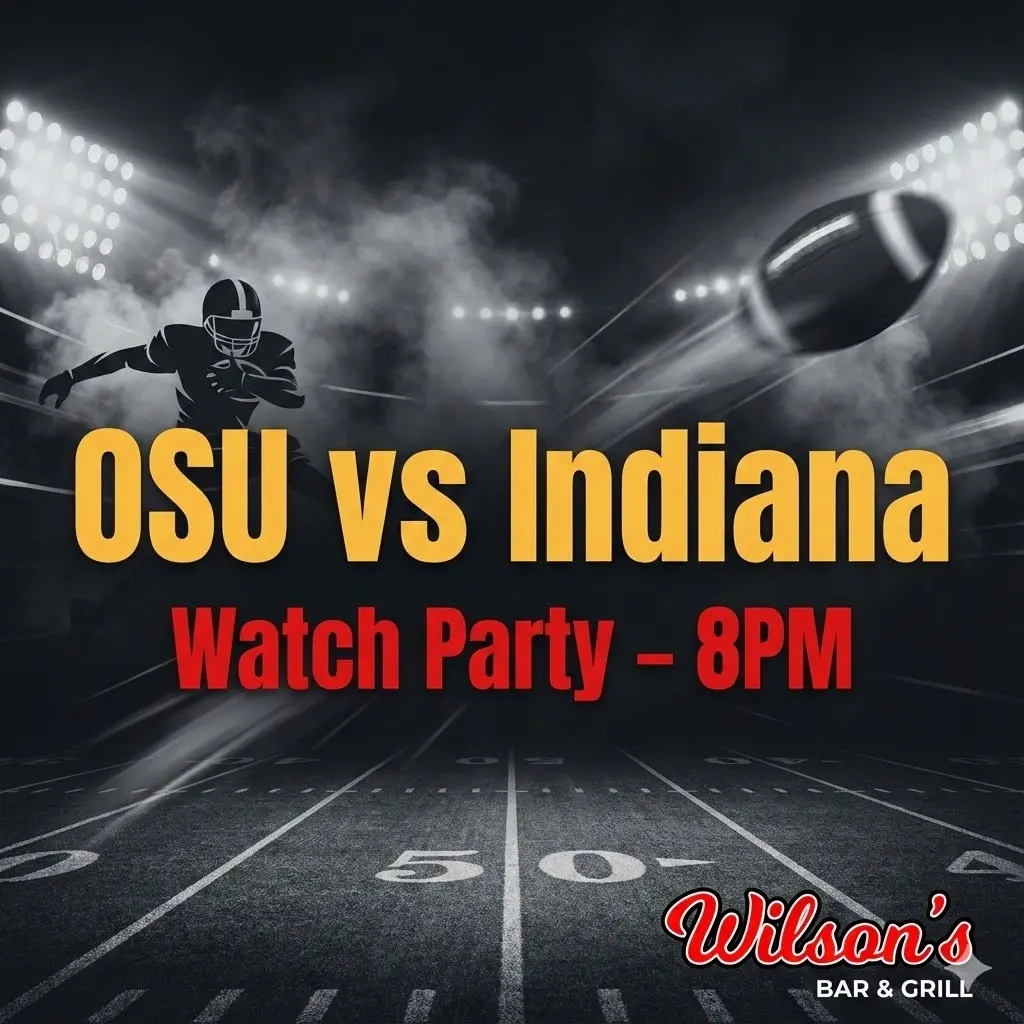 OSU vs Indiana Championship Watch Party at Wilson’s Bar & Grill in Hilliard.