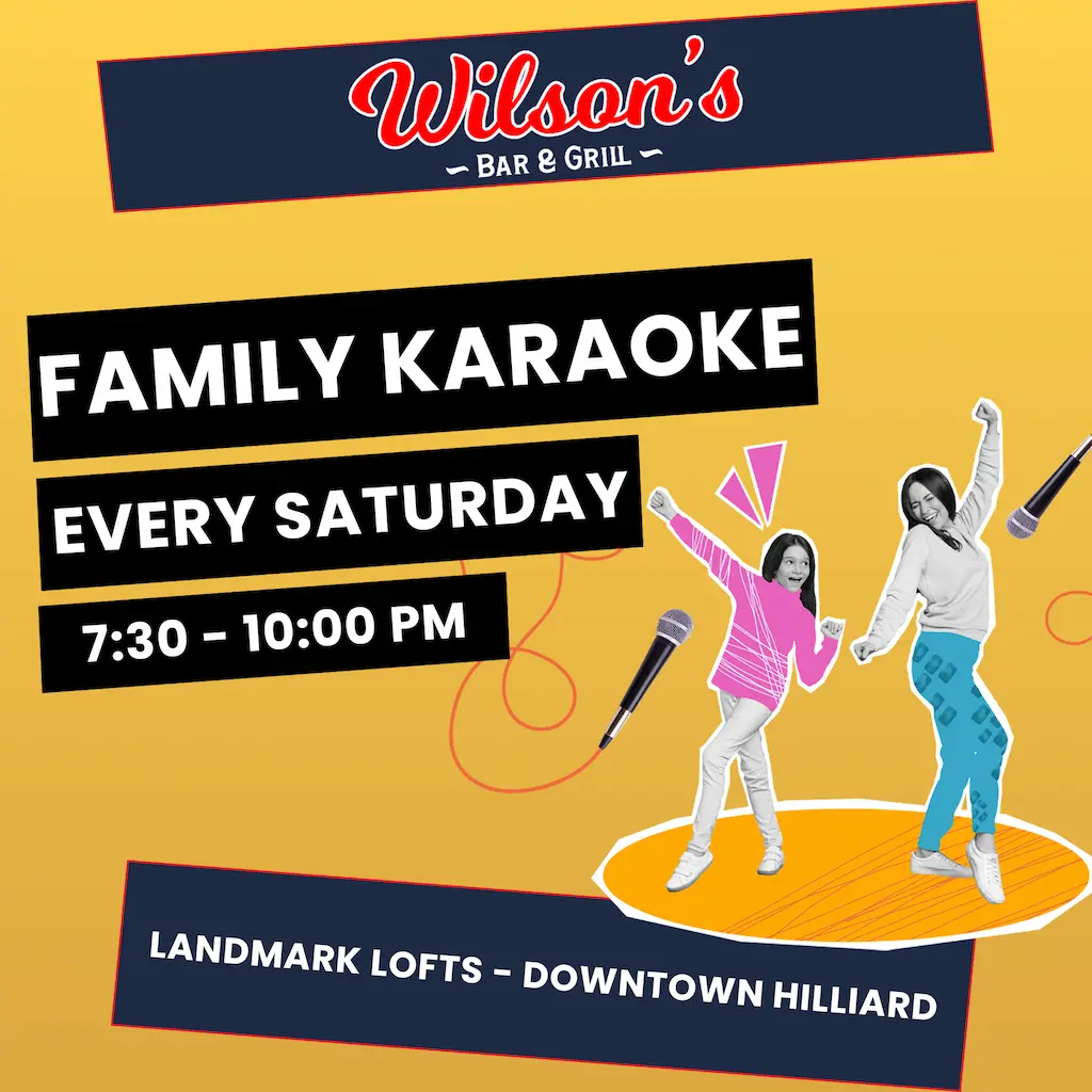 Family Karaoke Night every Saturday at Wilson’s Bar & Grill in Hilliard Ohio from 7:30 to 10 PM