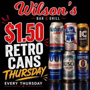$1.50 Retro Can Thursday beer special at Wilson’s Bar & Grill in Hilliard
