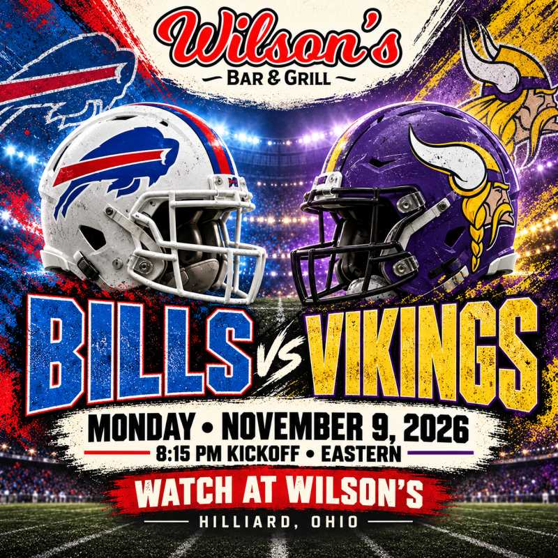Bills vs. Vikings at Wilson’s | November 9 at 8:15 PM Eastern, Hilliard, Ohio.