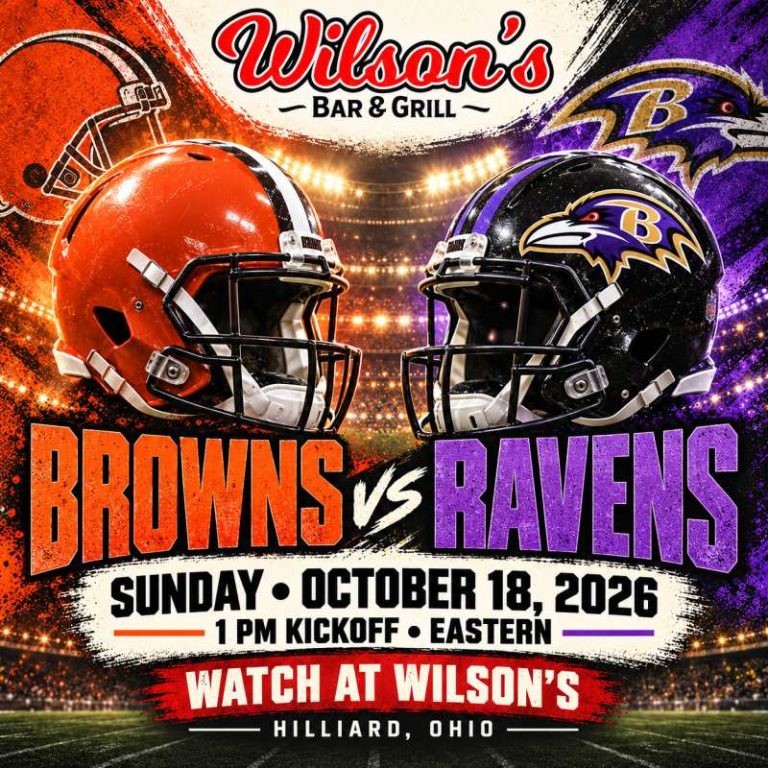 Browns vs. Ravens at Wilson’s Bar & Grill in Hilliard, Sunday October 18, 2026 at 1 PM Eastern.