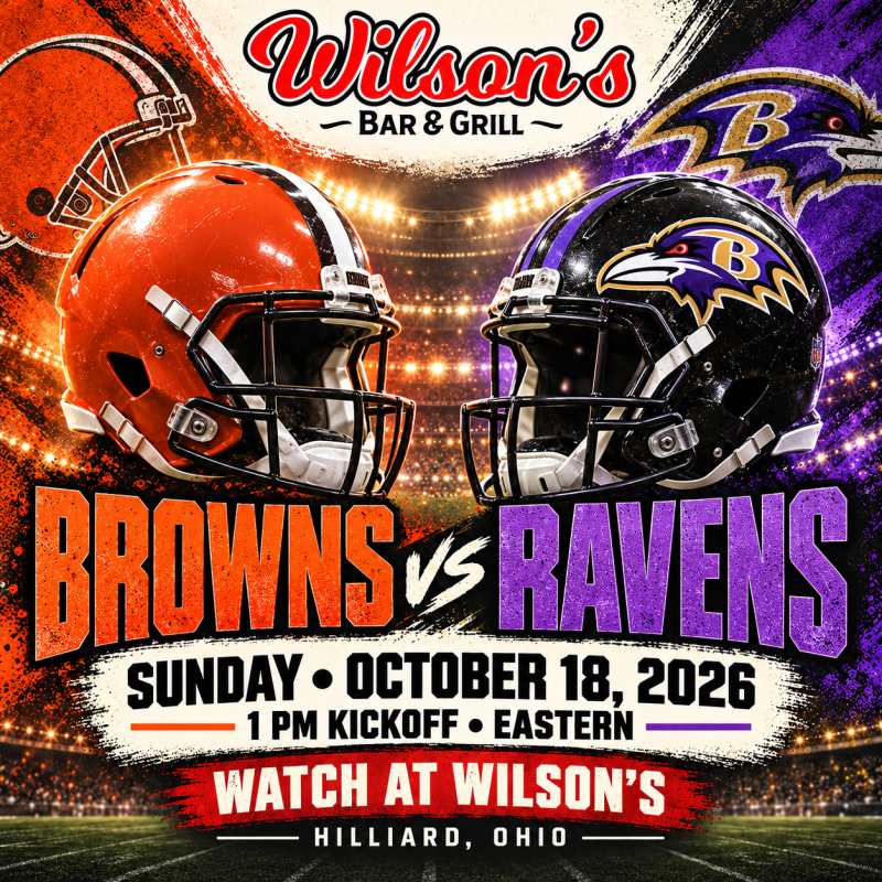 Browns vs. Ravens at Wilson’s Bar & Grill in Hilliard, Sunday October 18, 2026 at 1 PM Eastern.