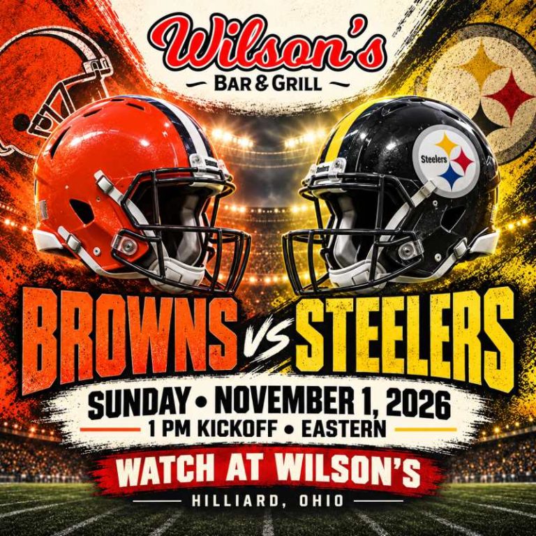 Browns vs. Steelers at Wilson’s | November 1 at 1 PM Eastern, Hilliard, Ohio.