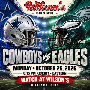Cowboys vs. Eagles at Wilson’s | October 26 at 8:15 PM Eastern, Hilliard, Ohio.