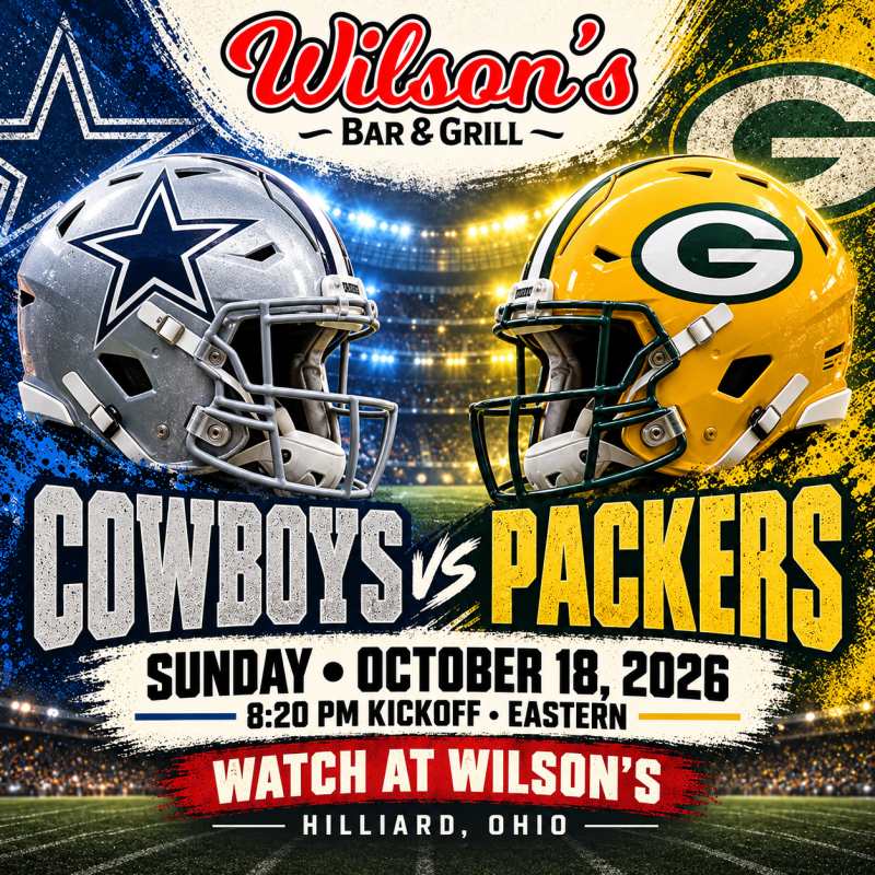 Cowboys vs. Packers at Wilson’s | October 18 at 8:20 PM Eastern, Hilliard, Ohio.