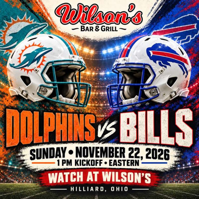 Dolphins vs. Bills at Wilson’s | November 22 at 1 PM Eastern, Hilliard, Ohio.