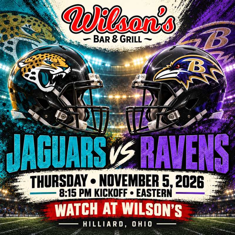 Jaguars vs. Ravens at Wilson’s | November 5 at 8:15 PM Eastern, Hilliard, Ohio.