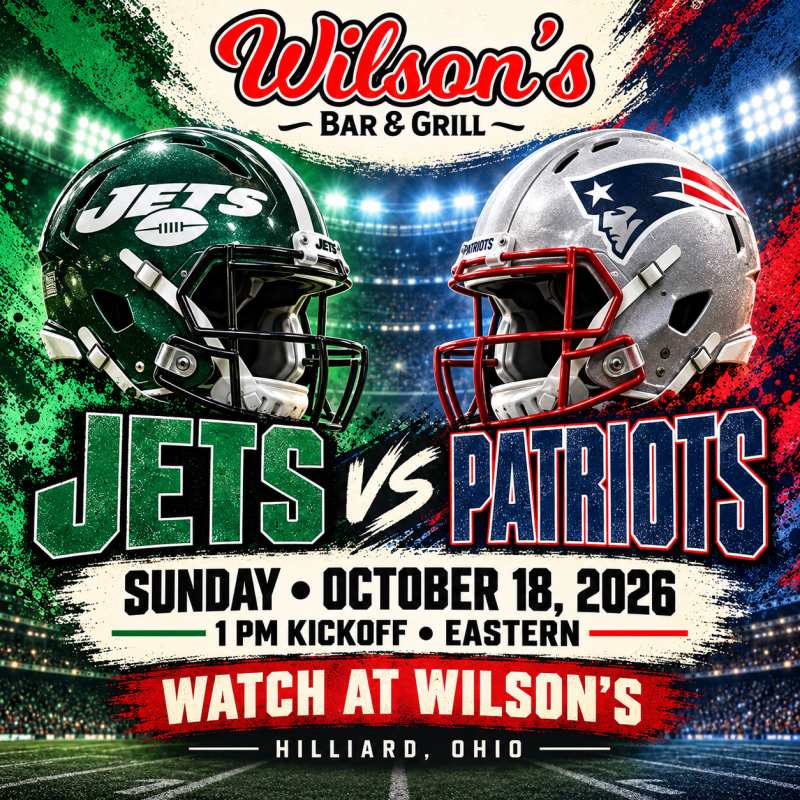 Jets vs. Patriots at Wilson’s | October 18 at 1 PM Eastern, Hilliard, Ohio.