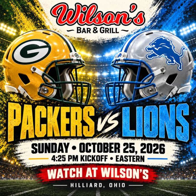 Packers vs. Lions at Wilson’s | October 25 at 4:25 PM Eastern, Hilliard, Ohio.