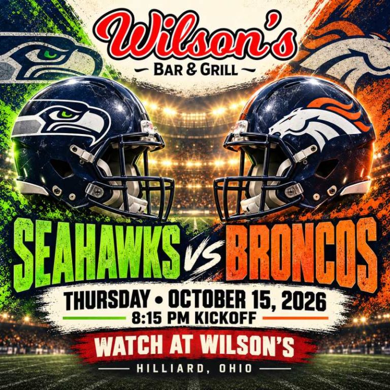 Seahawks vs. Broncos at Wilson’s in Hilliard, Thursday October 15, 2026, 8:15 PM kickoff.